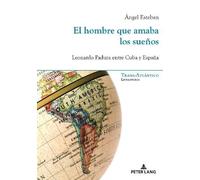 Ángel Esteban El Hombre Que Amaba Los Sueños (Tascabile)