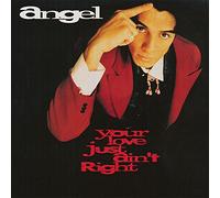 Angel Ferreira - Your Love Just Ain't Right