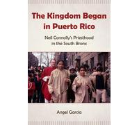 Angel Garcia The Kingdom Began in Puerto Rico (Copertina rigida)