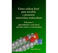 Angel Herraez Como Utilizar Jmol Para Estudiar Y Presentar Estructur (Tascabile)