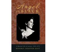 Angel In Black: A Musical Life in Letters, 1925-1973