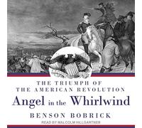 Angel in the Whirlwind: il trionfo della rivoluzione americana