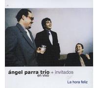 Angel + Invitados Parra Trio - La Hora Feliz: En Vivo