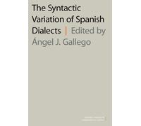 Angel J. Gallego The Syntactic Variation of Spanish Dialects (Tascabile)