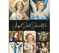 Angel Junk Journal Kit: 20 Sheets Printed Single-Sided/Heavenly Ephemera & Word Art/130 Cutouts
