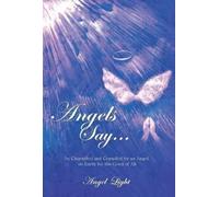 Angel Light Angels Say... (Copertina rigida)
