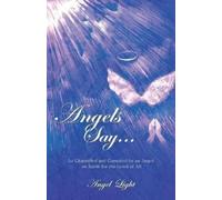 Angel Light Angels Say... (Tascabile)