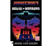 Angel Luis Colón Minecraft: House of Horrors (Tascabile)