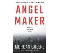 Angel Maker: An Unputdownable Crime Thriller With A Chilling Twist