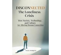 Angel Marqués Disconnected (Tascabile) Humanity in the Digital Age