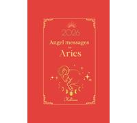 Angel messages for aries 2026 By Kelliena: Daily messages from your angel
