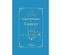 Angel messages for Cancer 2026 By Kelliena: Daily messages from your angels