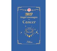 Angel messages for Cancer 2027: Daily messages from your angels