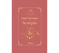 Angel messages for Scorpio 2026 By Kelliena: Daily messages from your angels