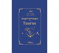 Angel messages for Taurus 2026 By Kelliena: Daily messages from your angels