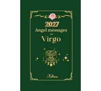 Angel messages for Virgo 2027: Daily Messages