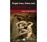 Àngel meu, foteu-me!: El procés per sodomia contra Serafí Centelles (1569): 123