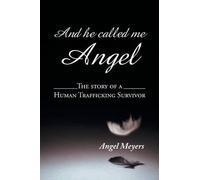 Angel Meyers And he called me Angel (Tascabile)