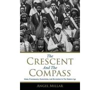 Angel Millar The Crescent and the Compass (Tascabile)