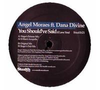 Angel Moraes Ft Dana Divine - You Should've Said