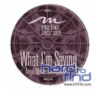 Angel Moraes - What I'm Saying