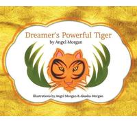 Angel Morgan Angel Morgan Dreamer's Powerful Tiger (Copertina rigida)