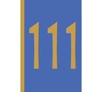 Angel Numbers - 111 (Blue/Gold): Journal | Diary | Notebook | Logbook | Composition Book | 6x9 Inches | 100 Pages