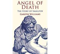Angel of Death: The Story of Smallpox