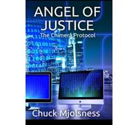 Angel Of Justice: The Chimera Protocol