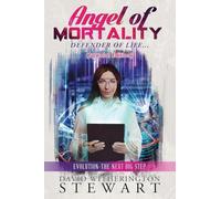 Angel of MORTALITY: Defender of Life... Creator of Chaos (Special Edition)