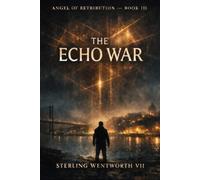 Angel Of Retribution: The Echo War