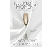 Angel Payne No Magic Moment (Tascabile) Secrets of Stone