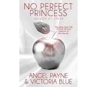 Angel Payne No Perfect Princess (Tascabile) Secrets of Stone