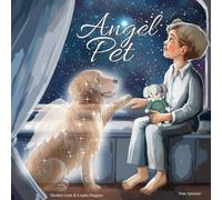 Angel Pet: A Gentle Children's Poem about Pet Loss and Grief, with a Memory Keepsake to Remember Your Beloved Pet
