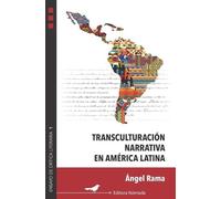 Ángel Rama Transculturación narrativa en América Latina (Tascabile)