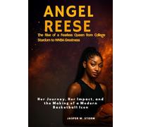 Angel Reese: The Rise of a Fearless Queen from College Stardom to WNBA Greatness: Her Journey, Her Impact, and the Making of a Modern Basketball Icon