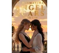 Angel Scars: A Holy Love Novel - Where Scars Become Wings