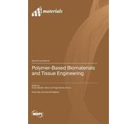 Ángel Serrano-Aroca Ro Polymer-Based Biomaterials and (Copertina rigida)