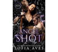 Angel Shot: a Rippton U dark college romance: 4