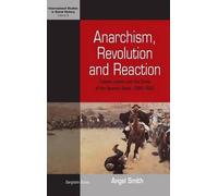 Angel Smith Anarchism, Revolution and Reaction (Copertina rigida)