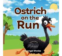 Angel Stories Ostrich On The Run (Tascabile)