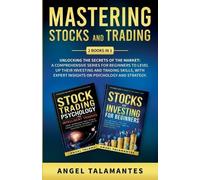Angel Talamantes Mastering Stocks and Trading (Tascabile)