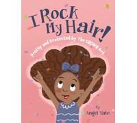 Angel Tate I Rock My Hair: Pretty and Protected by the Crown (Copertina rigida)