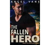 Angel Vane The Fallen Hero (Tascabile) Hero in Paradise