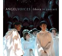 Angel Voices: Libera in Concer