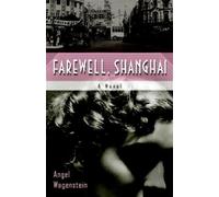 Angel Wagenstein Farewell, Shanghai (Tascabile)