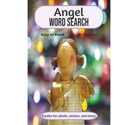 Angel Word Search Puzzle Books: Word Searches with Easy to Read Print about Angel, Angelic, Heavenly and more | 6x9 inches, 110 pages | 50+ Puzzles...Gift for Vacations, Holidays and Leisure Time!