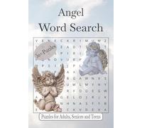 Angel Word Search Puzzles: Word Search with Easy to Read Print about Angels, Heavenly Guardian, Cherubim and More | 6 x 9 inches 110 pages| 50+ Puzzles... Gift for Vacations, Holidays and Relaxation.