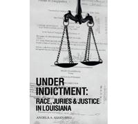 Angela A. Allen Under Indictment, Race, Juries & Justice in L (Copertina rigida)