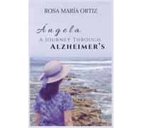 Ángela: A Journey Through Alzheimer's